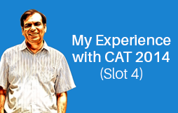 My Experience with CAT 2014 (Slot 4)