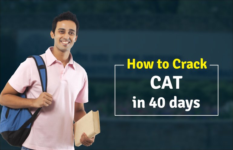 How to Crack CAT in 40 days - GP Ka Funda | Fundas on Career, Entrance ...